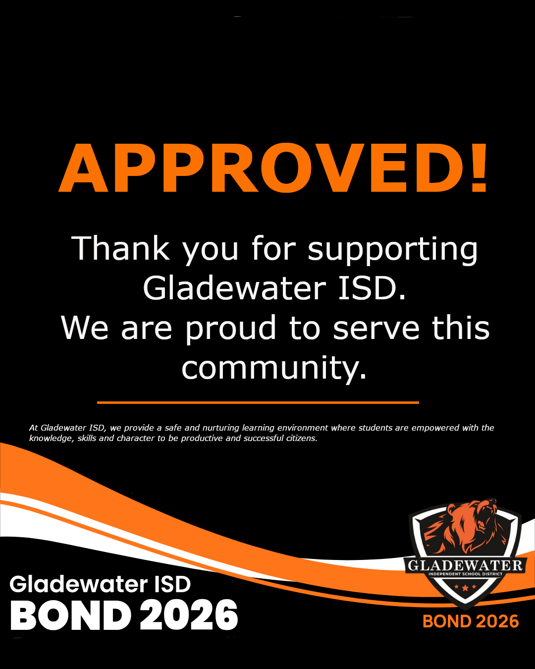 Thank you for supporting Gladewater ISD.  Bond 2026 is approved.